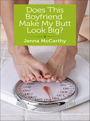cover image of Does This Boyfriend Make My Butt Look Big?
